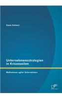 Unternehmensstrategien in Krisenzeiten