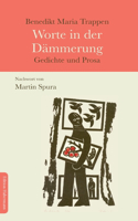 Worte in der Dämmerung