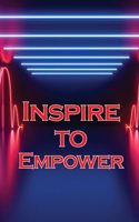 Inspire to Empower