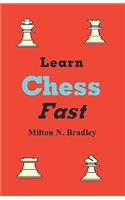 Learn Chess Fast with Milton N. Bradley