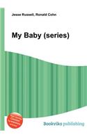 My Baby (Series)