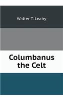 Columbanus the Celt
