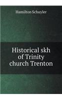 Historical skh of Trinity church Trenton: (English)