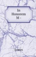 In Honorem M -