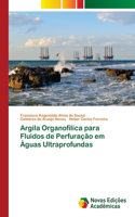 Argila Organofílica para Fluidos de Perfuração em Águas Ultraprofundas