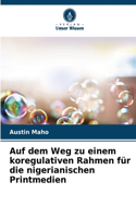Auf dem Weg zu einem koregulativen Rahmen für die nigerianischen Printmedien