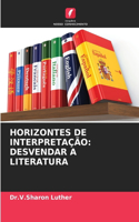 Horizontes de Interpretação: Desvendar a Literatura