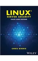 Linux Server Security: Hack and Defend