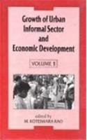 Growth Of Urban Informal Sector And Economic Development (Set In Two Volumes)