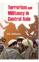Central Asia Response to Militancy and Cross Border Terrorism in the Region