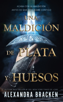 Una Maldicion de Plata Y Huesos (Silver in the Bone 1)
