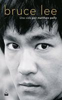 Bruce Lee: Una vida