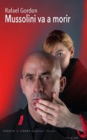 Mussolini va a morir (Teatro) (Spanish Edition)