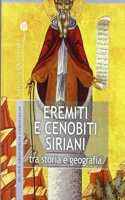 Eremiti E Cenobiti Siriani Tra Storia E Geografia