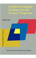 Task-Based Language Teaching from the Teachers' Perspective: Insights from New Zealand