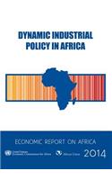 Economic Report on Africa: 2014: Dynamic Industrial Policy in Africa