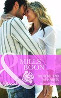 The Rebel and the Heiress (Mills and Boon Cherish)