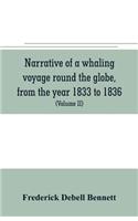 Narrative of a whaling voyage round the globe, from the year 1833 to 1836. Comprising sketches of Polynesia, California, the Indian Archipelago, etc. with an account of southern whales, the sperm whale fishery, and the natural history of the climat