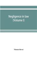 Negligence in law (Volume I)