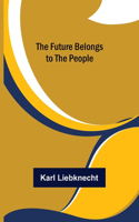 Future Belongs to the People