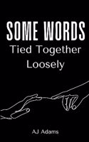 Some Words Tied Together Loosely