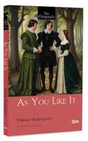 As You Like It: The Originals Classic by William Shakespeare - Unabridged Classics | Classic Literature | Drama