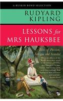 Lessons for Mrs Hauksbee: Tales of Passion, Intrigue and Scandal(RBS001 Ruskin Bond Selection)