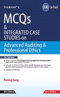Taxmann's MCQs & Integrated Case Studies on Advanced Auditing & Professional Ethics - Featuring MCQs, for Each Chapter in a Separate Section, on RTPs & MTPs, Sample Questions, Past Exam Questions