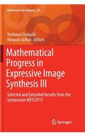 Mathematical Progress in Expressive Image Synthesis III