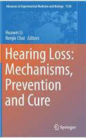 Hearing Loss: Mechanisms, Prevention and Cure