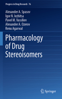 Pharmacology of Drug Stereoisomers