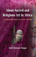 About Sacred and Religious Art in Africa