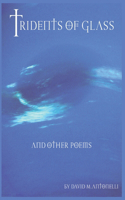 Tridents of Glass and Other Poems