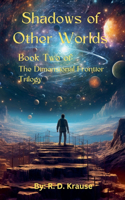 Shadows of Other Worlds; Book Two Of