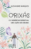 Orixás e o Despertar Espiritual: Uma Lição dos Deuses