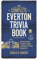 The Complete Everton Trivia Book