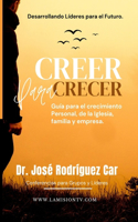 Creer para Crecer
