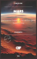 Mars: Verlorene Ozeane und verborgene Geschichte(4 Neun Welten, Ein Stern: Das Wissenschaftliche Erbe Eines Planetensystems)