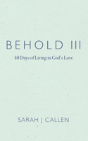 Behold III
