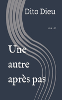 Une autre après pas