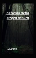 pericolo della strega oscura