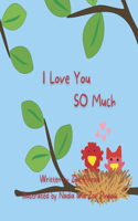 I Love You SO Much