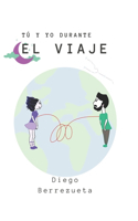Tú y Yo durante el viaje