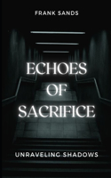 Echoes of Sacrifice