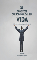 37 sugestões que podem mudar sua vida