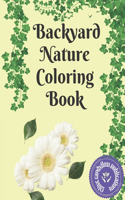 Backyard nature coloring book: mindfulness coloring book with stress relieving nature art designs