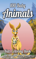 100 Baby Animals Kids Coloring Book 100 Amazing Coloring Images