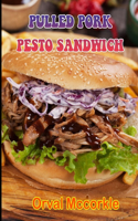 Pulled Pork Pesto Sandwich