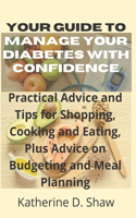 Your guide to Manage Your diabetes With Confidence