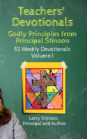 Teachers' Devotional: Godly Principles from Principal Stinson(1 Teachers' Devotionals)